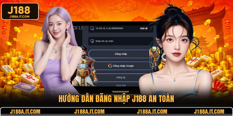 Hướng dẫn đăng nhập J188 an toàn