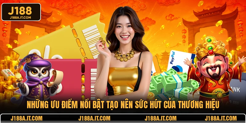 Những đặc điểm nổi bật tạo sức hút cho thương hiệu